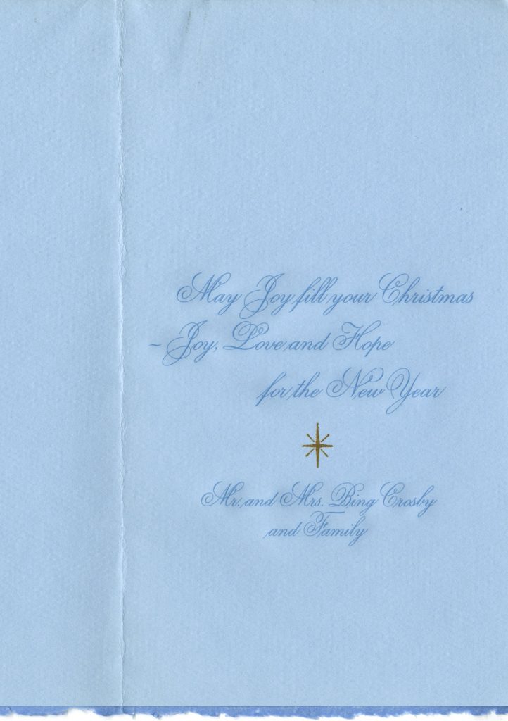 Holiday card reading: "May joy fill your Christmas - Joy, Love, and Hope for the New Year, Mr. and Mrs. Bing Crosby and Family"